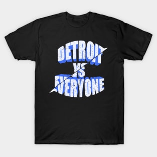 detroit vs everyone T-Shirt